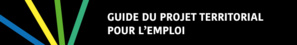 Doc - Guide du projet territorial pour l’emploi
